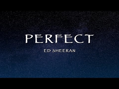 Ed Sheeran - Perfect (Lyrics)