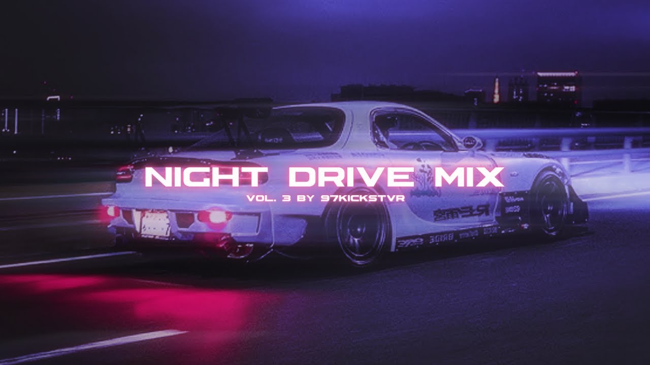 NightDrive Mix Vol. 3 by 97Kickstvr [Wave/Phonk]