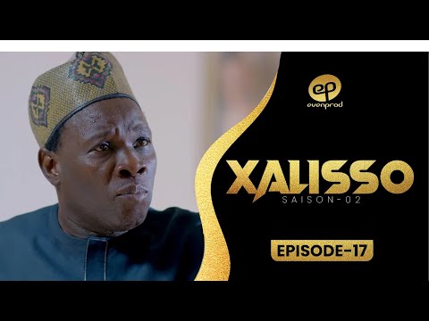 XALISSO - Saison 2 - Episode 17 **VOSTFR**