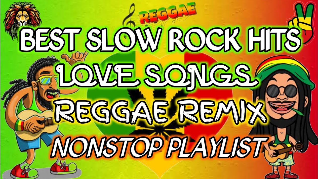 Top Slow Rock & Reggae Love Songs | Nonstop Playlist 🎶