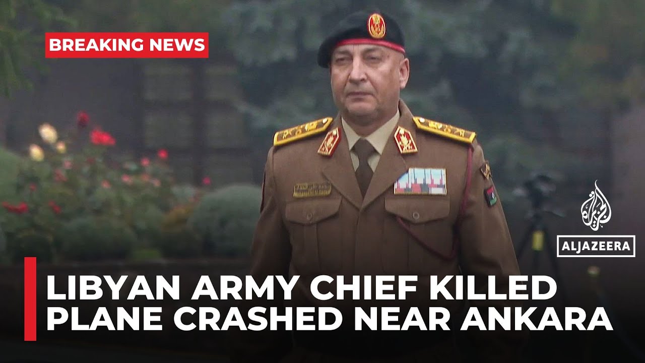 Libyan Army Chief Killed in Plane Crash near Ankara ✈️