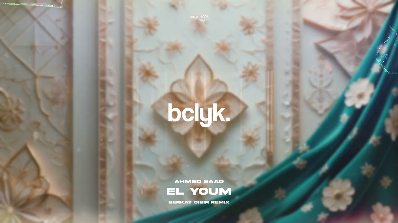 Ahmed Saad - El Youm (Berkay Cibir Remix) ๐ถ