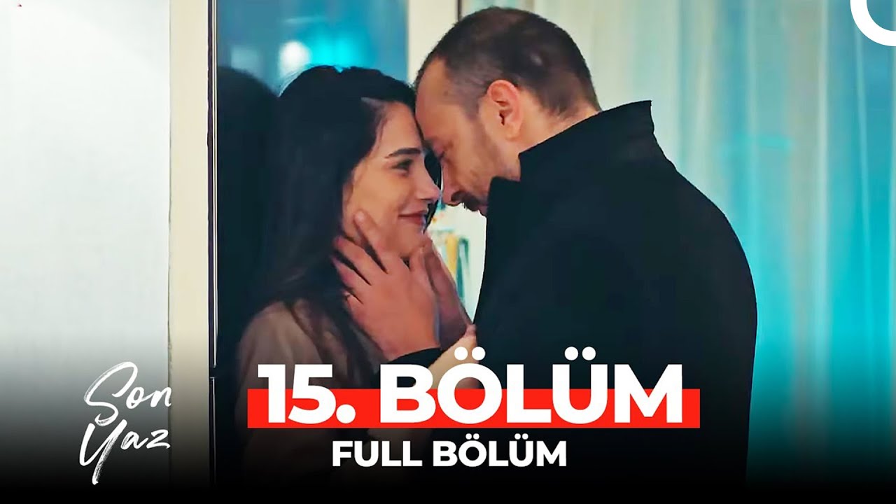 Son Yaz 15. Bölüm | Bela Paratoneri – Heyecan Dolu Anlar ve Sürprizler 🎬