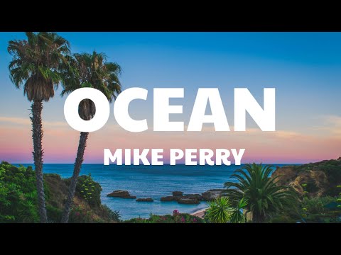 Mike Perry - Ocean (Lyrics) ft. Shy Martin