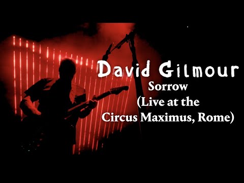 David Gilmour - Sorrow (Live at the Circus Maximus, Rome)