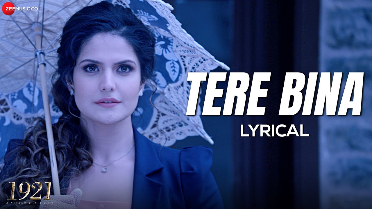 Tere Bina - Arijit Singh | 1921 | Zareen Khan & Karan Kundrra