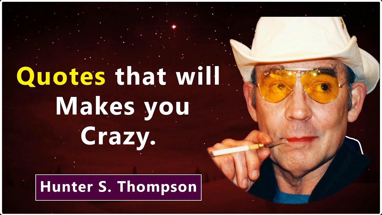 Hunter S. Thompson's Wise Quotes & Lessons π