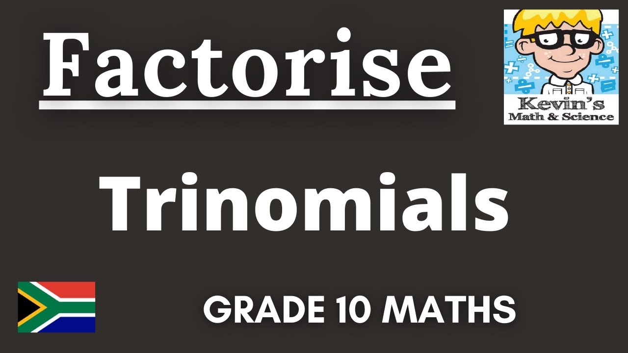 8) Factorising trinomials grade 10 | Part 1