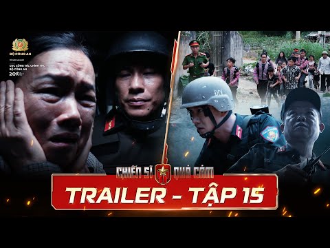 CHIẾN SĨ QUẢ CẢM Tập 15 - Official Trailer | Trận truy bắt nghẹt thở khép lại ĐẠI ÁN đầy khói lửa