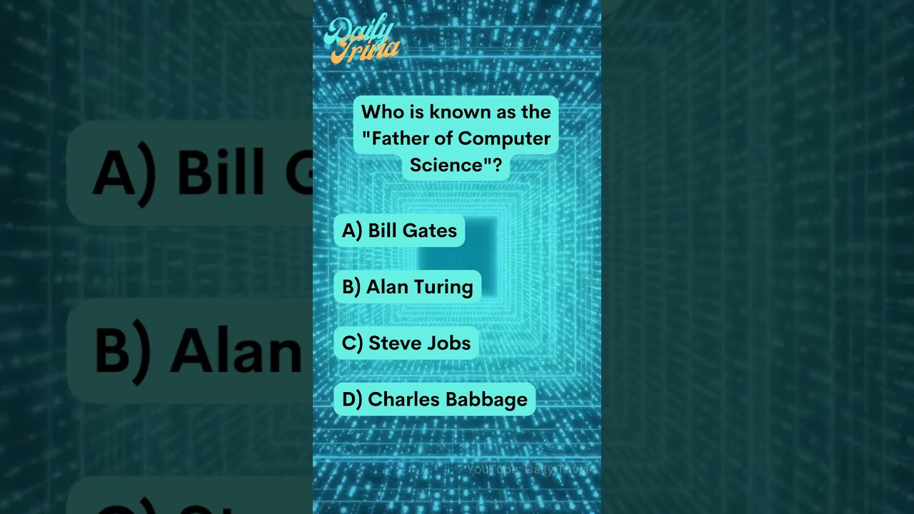Who is the 'Father of Computer Science'? 💻