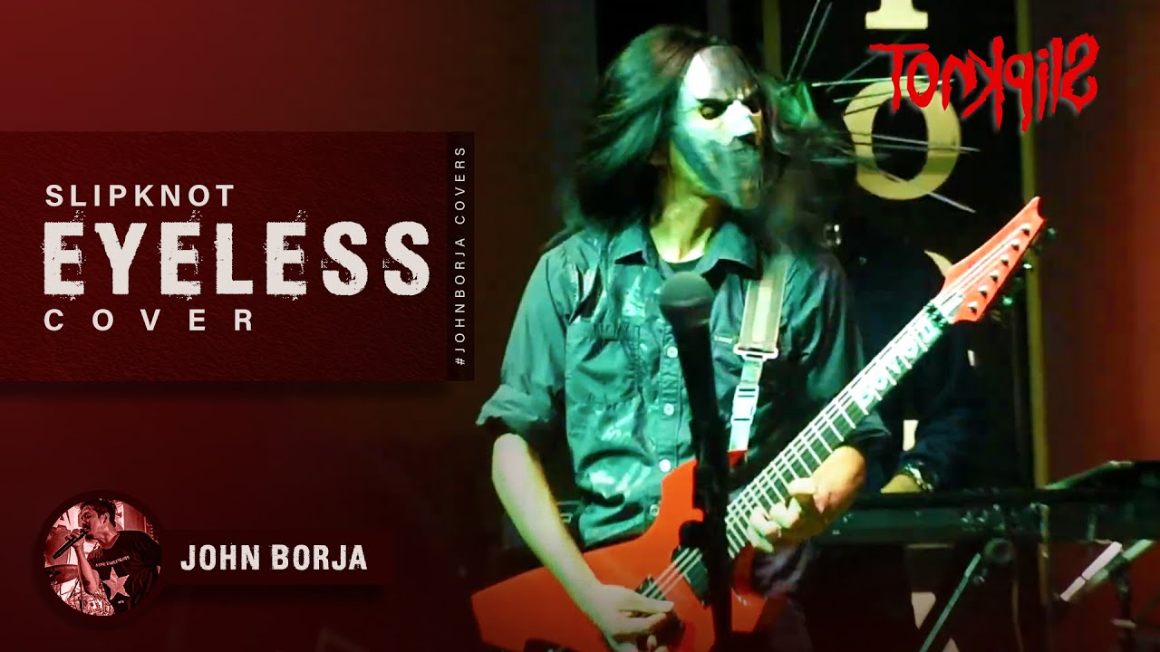 TONKPILS ft. John Borja - Eyeless Cover (Slipknot Halloween Tribute 2018)