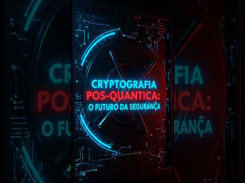 Como a Criptografia Pós-Quântica Vai Proteger Seus Dados em 2025