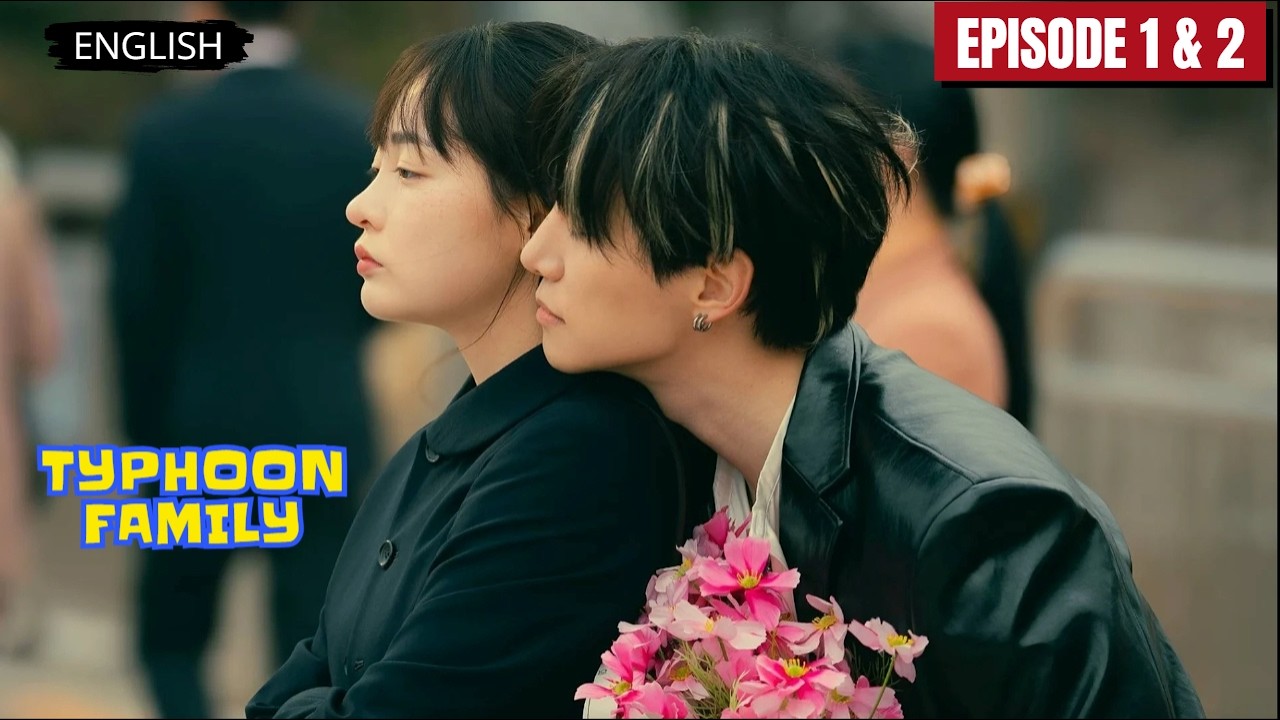 Typhoon Family Episodes 1 & 2 Explained | Netflix K-Drama Recap (2025) 🌪️