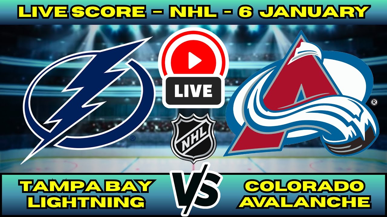 🔴 Tampa Bay Lightning vs Colorado Avalanche | NHL PLAY BY PLAY | Live Score Update Jan 6