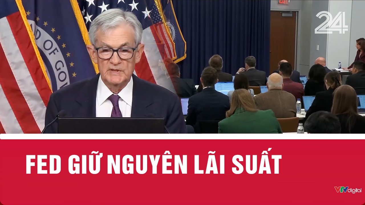 Fed giữ nguyên lãi suất | VTV24