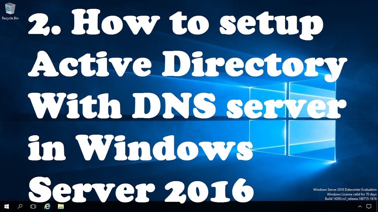 2. Set Up Active Directory & DNS on Windows Server 2016