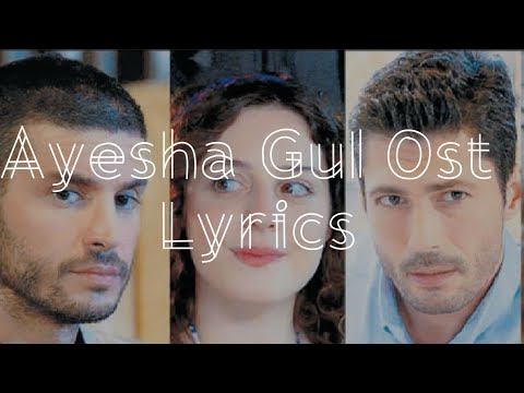 AYESHA GUL OFFICIAL OST LYRICS | AYESHA GUL TITLE SONG(OFFICIAL)