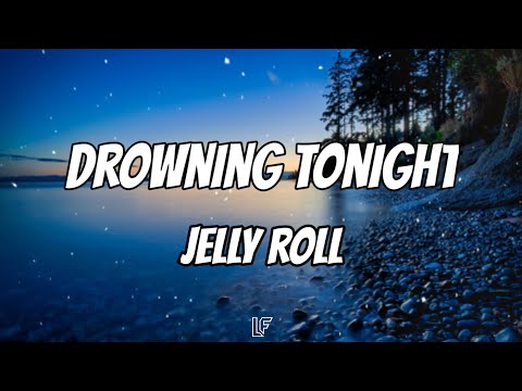 Jelly Roll - Drowning Tonight (Song)