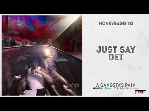 Moneybagg Yo - "Just Say Det" (A Gangsta's Pain)