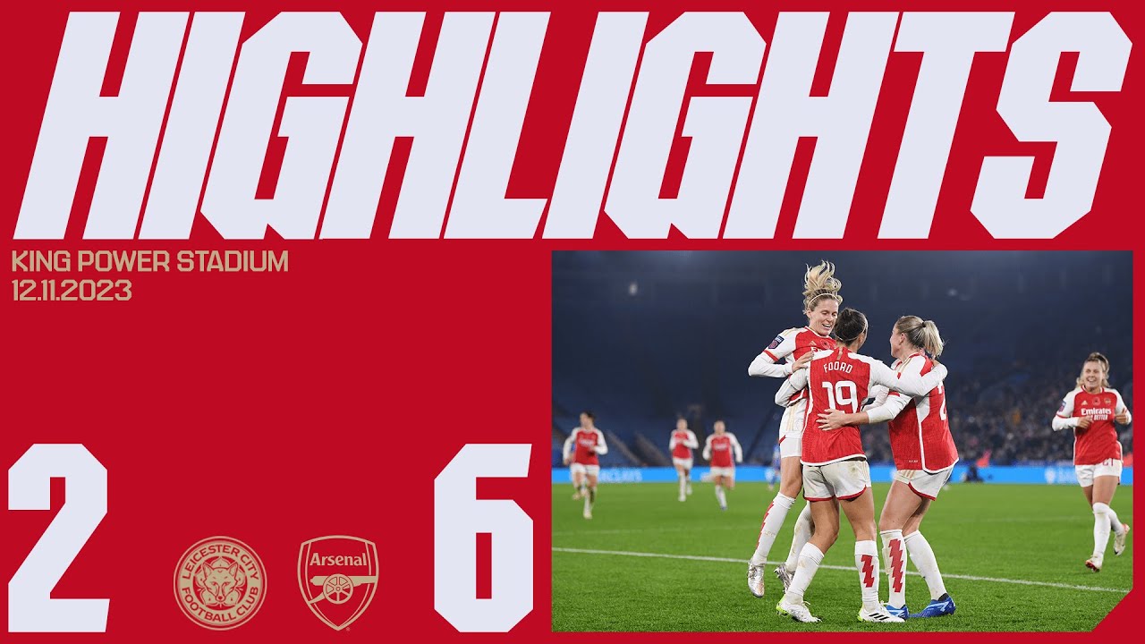 Epic Comeback! Arsenal's Stunning 6-2 Victory Over Leicester City ⚽