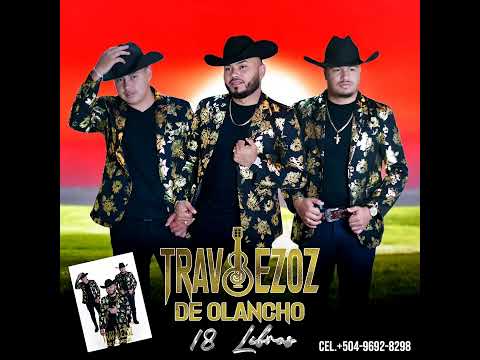 Traviezoz de Olancho - 18 Libras