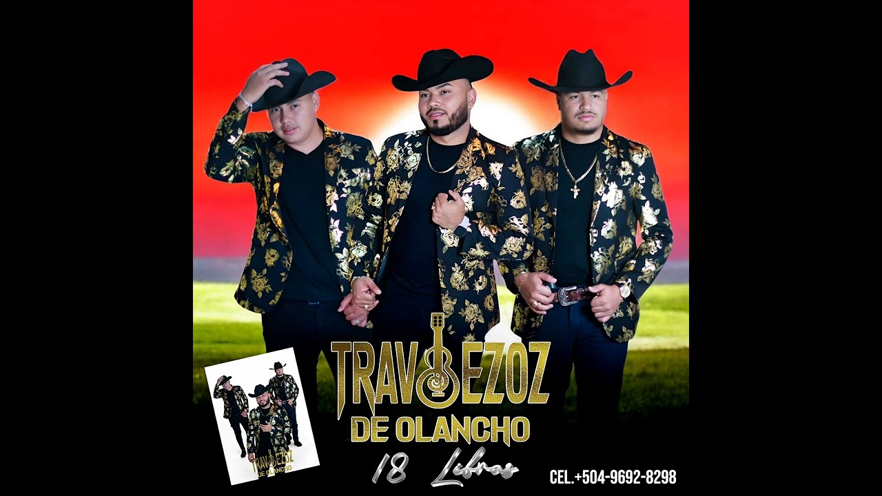 Traviezoz de Olancho - 18 Libras 🎶