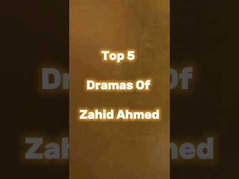 Top 5 The Top 5 Dramas Featuring Zahid Ahmed