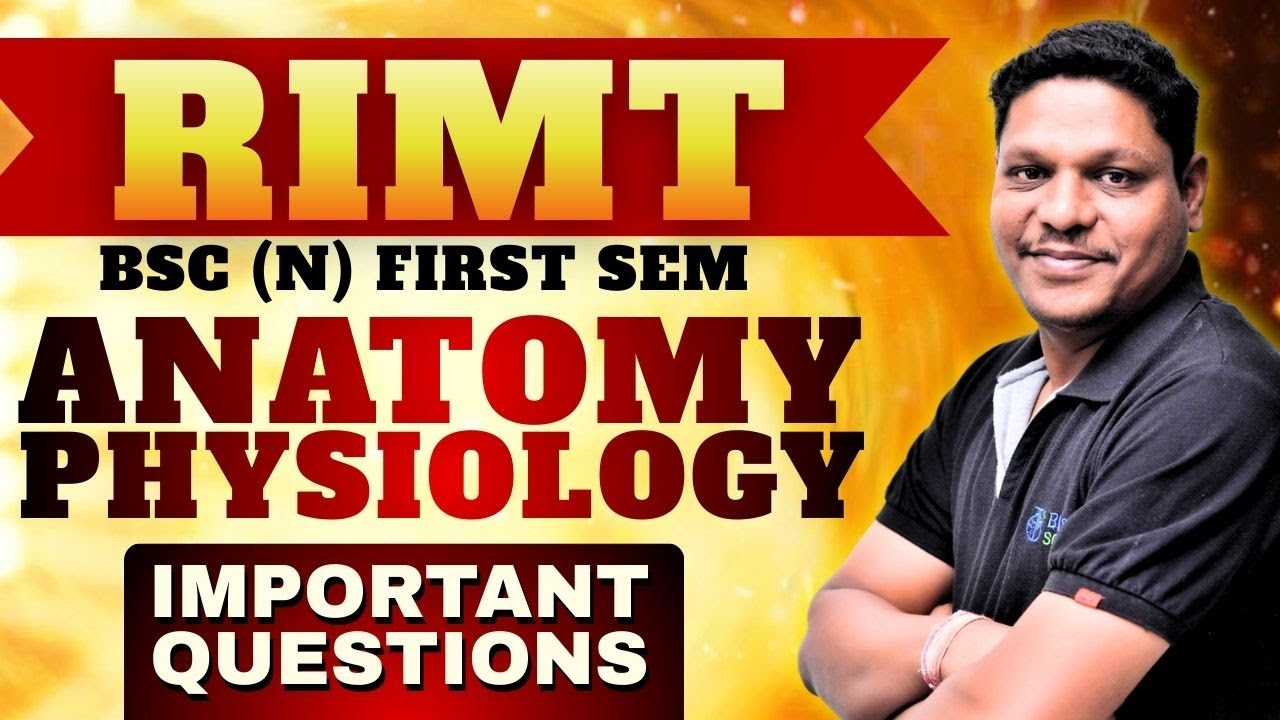 RIMT B.Sc Nursing 1st Sem ,Anatomy & Physiology Important Questions,Exam Oriented Nursing First Year