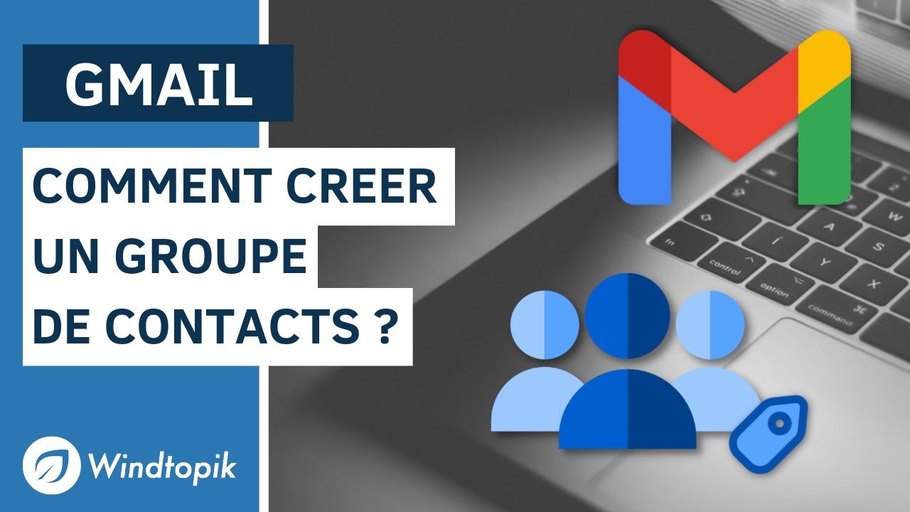 Gmail : Comment Créer un Groupe de Contacts Facilement 📧