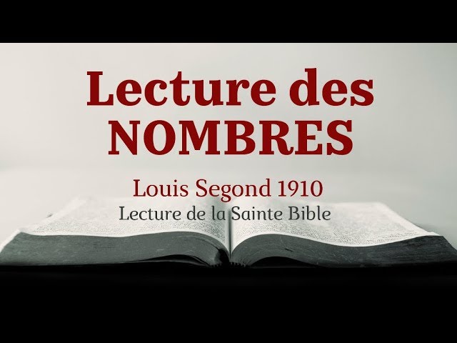 Nombres (Bible Louis Segond 1910) 📖 - Lecture et Réflexion Spirituelle