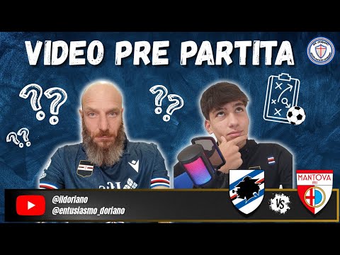 🎥PRE PARTITA Sampdoria-Mantova/ Analisi Formazione e conferenza Gregucci.