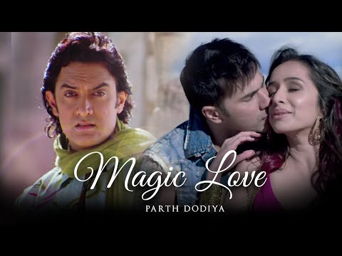 Magical Love Mashup - Parth Dodiya | Valam | Chand Sifarish | Bezubaan | Arijit Singh