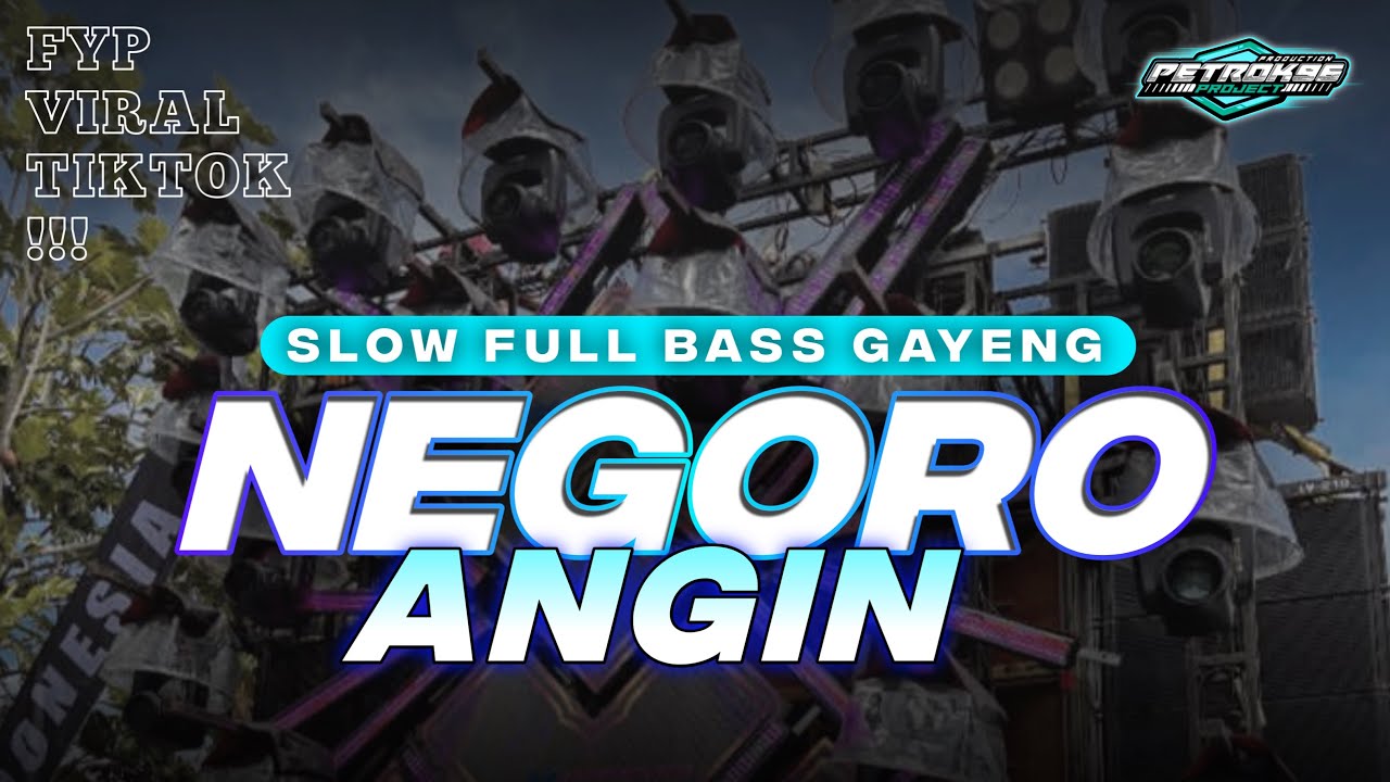 Negoro Angin Slow Full Bass Viral π΅