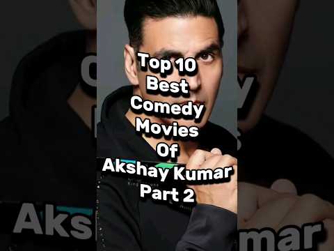 💥10 Best Comedy😂Movies🎬Of Akshay Kumar Part-2#shots#fact#comedymovies#facts#top#top10#comedy#shorts