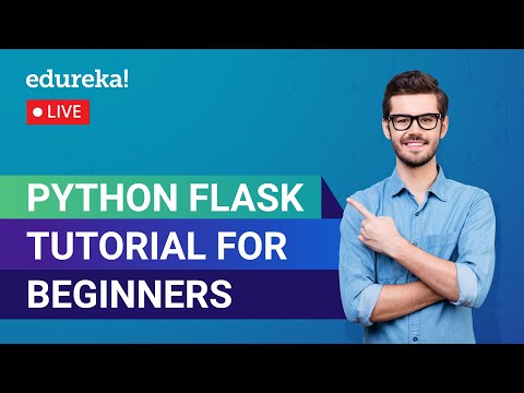 Python Flask Tutorial For Beginners  | Flask Web Development | Python Training | Edureka Live