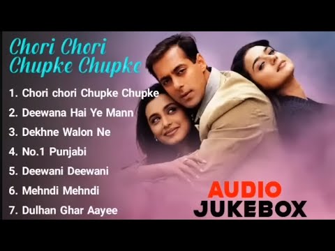 Chori Chori Chupke Chupke Movie All Songs | Audio Jukebox | Salman Khan,Rani Mukherjee,Preity Zinta