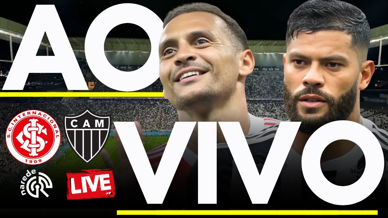 Assista ao Vivo: Internacional x Atlético-MG pelo Brasileirão 2025 ⚽