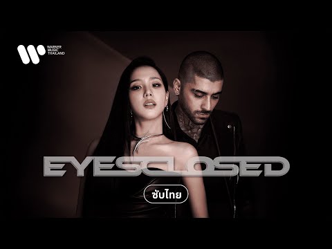 [Sub Thai] EYES CLOSED - JISOO & ZAYN