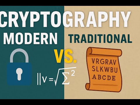 Cryptography: Modern vs Traditional Approaches