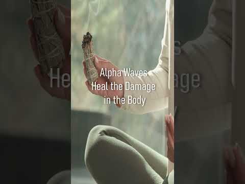 Alpha Waves Heal the Damage in the Body