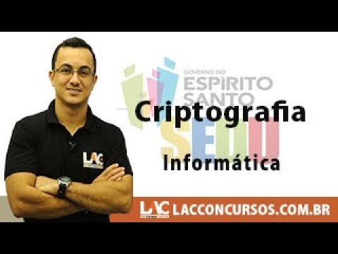 SEDU ES 2018 – Professor – Informática - Segurança da Informação – Criptografia