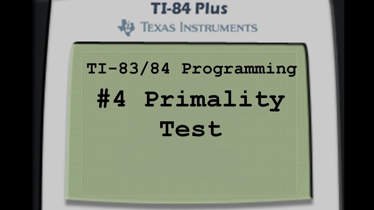How to Create a Primality Test Program on Your TI-83/84 Calculator 🔢