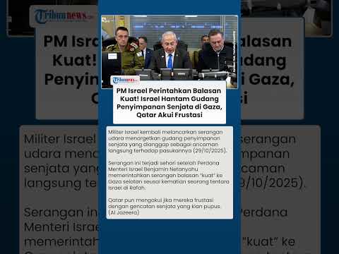 Netanyahu Perintahkan Serangan Israel ke Gudang Senjata Gaza, Qatar Nilai Perdamaian Gagal Total