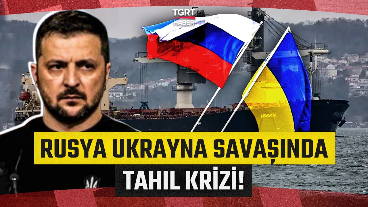 Rusya Ukrayna Savaşında Tahıl Krizi! İsrail'e 'Çalıntı Tahılı Kabul Etme' Uyarısı - TGRT Haber