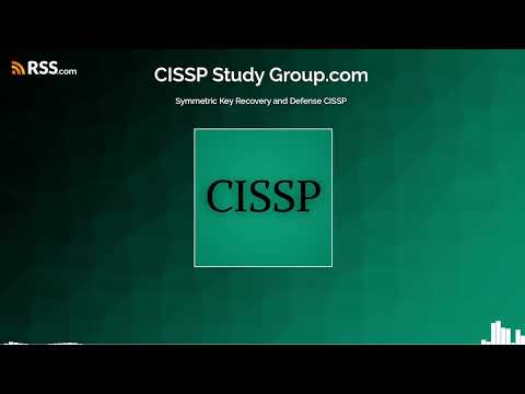 Symmetric Key Recovery and Defense CISSP