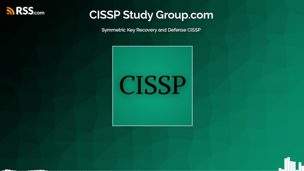 Master Symmetric Key Recovery & Defense for CISSP Certification 🔐