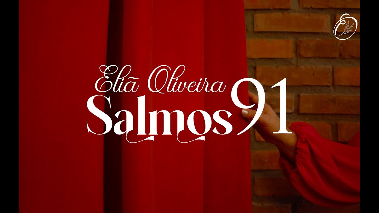 Eliã Oliveira - Salmos 91 ✨