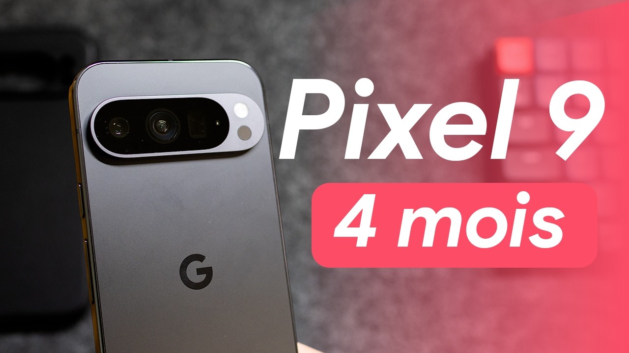 Pixel 9 Pro : Mon avis après 4 mois 📱