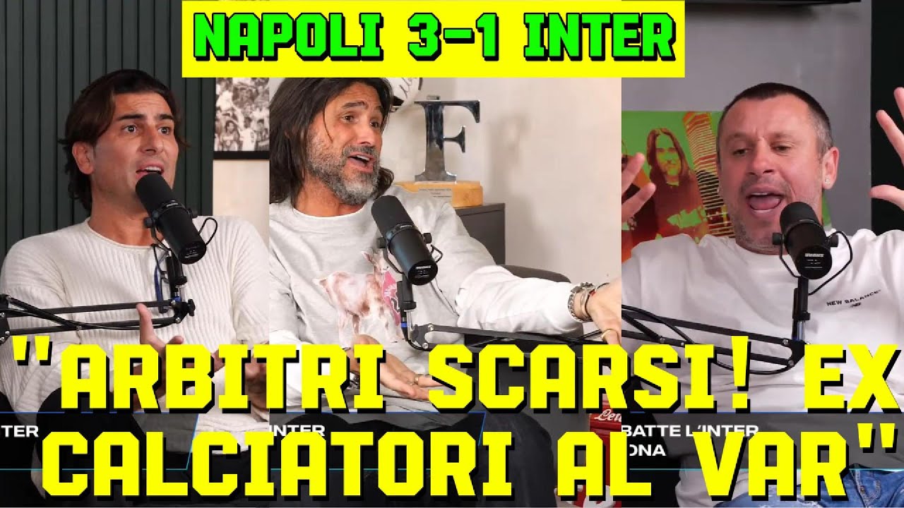 LITE e CAOS in studio: Adani e Cassano criticano il VAR dopo Napoli-Inter 3-1