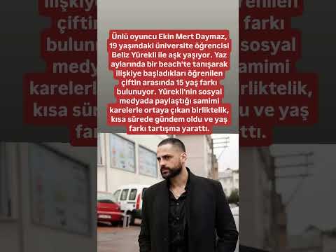Ünlü oyuncu Ekin Mert Daymaz, 19 yaşındaki üniversite öğrencisi Beliz Yürekli ile aşk yaşıyor.